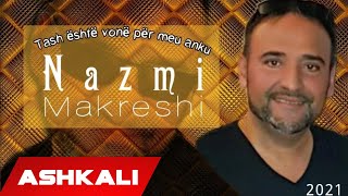 Nazmi Makreshi  Tash është vohen për mu anku Official Audio [upl. by Dede]