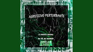 Agressivo Perturbante [upl. by Cruz]