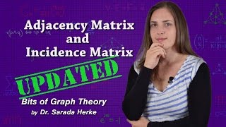 Graph Theory 07 Adjacency Matrix and Incidence Matrix [upl. by Golter415]