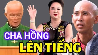 Cha Phạm Quang Hồng lên tiếng về thầy Thích Minh Tuệ trước phát ngôn của cô Nguyễn Phương Hằng [upl. by Eseenaj842]