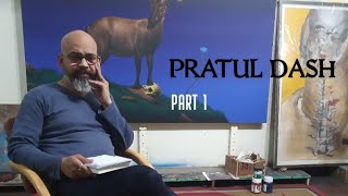 PRATUL DASH  His Art and Life  Part 1  Virtual Artist Studio Tour  Art Documentation  Art Talk [upl. by Larissa]