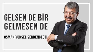 Hayati İnanç  Şiir  GELSEN DE BİR GELMESEN DE hayatiinanç [upl. by Aramat]