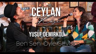 Ceylan Köse ft Yusuf Demirkol  Ben Seni Öyle Sevdim Ferdi Tayfur Cover [upl. by Troyes]