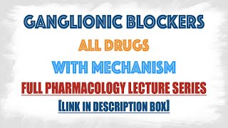 Ganglionic Blocking drugs classification with mechanism  Pharmacology Drugs Series [upl. by Reagan]