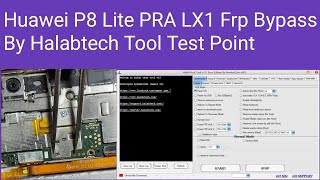 Huawei P8 Lite PRA LX1 Frp Bypass By Halabtech Tool Test Point [upl. by Nileak716]