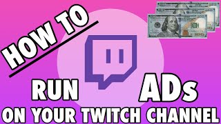 HOW TO RUN ADS ON YOUR TWITCH CHANNEL FOR PARTNERS amp AFFILIATES [upl. by Atnoek]