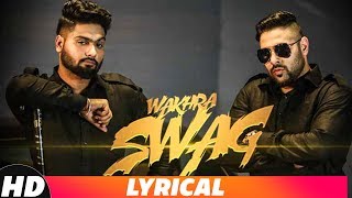 Wakhra Swag  Lyrical Video  Navv Inder feat Badshah  Latest Punjabi Song 2018 [upl. by Naffets]