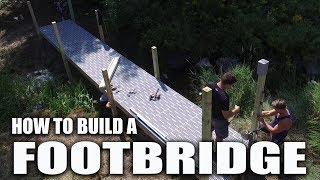 How to Build a Foot Bridge [upl. by Ellinnet351]