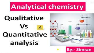 Qualitative Vs Quantitative AnalysisAnalytical Chemistrychem pointbysimran [upl. by Oznofla614]