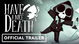 Have a Nice Death  Official Early Access Launch Trailer [upl. by Aicilaana]