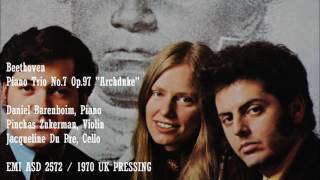 Beethoven Piano Trio No 7 Op 97 ArchdukeDaniel Barenboim Zukerman Du Pre [upl. by Maker]