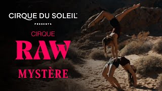 Cirque RAW  EPISODE 03 MYSTÈRE  Cirque du Soleil [upl. by Imas]