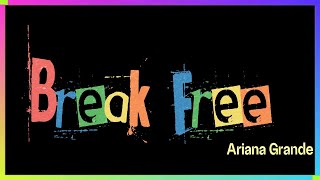 Ariana Grande  Break Free [upl. by Cannon]