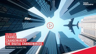 Tech Mahindra New Corporate Film Celebrating Change amp ChangeMakers the Digital ChangeMakers [upl. by Alis]