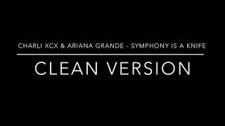 Charli xcx amp Ariana Grande  Sympathy Is A Knife clean version [upl. by Freed]