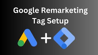 Google Remarketing Tag Setup Using Google Tag Manager  MM AlAmin [upl. by Whetstone304]