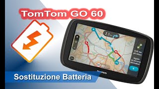 TomTom GO 60 smontaggio e sostituzione batteria  Disassembly and Battery replacement [upl. by Eada]