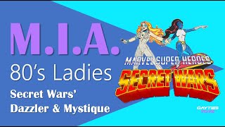 MIA 80s Ladies Secret Wars Dazzler amp Mystique [upl. by Ilak]