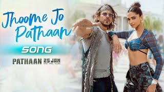 Jhoome Jo Pathaan Song  Shah Rukh KhanDeepika  Vishal amp SheykharArijit SinghSukritiKumaar [upl. by Malvin815]