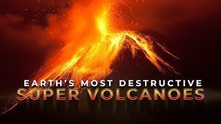 Earths Most Destructive SuperVolcanoes 4K [upl. by Aicercal]