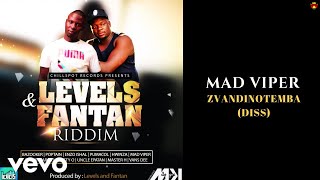 Mad Viper  Zvandinotemba Diss Levels amp Fantan Riddim [upl. by Aras]