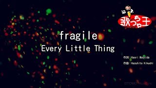 【カラオケ】fragile  Every Little Thing [upl. by Niknar620]