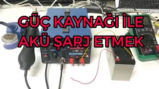 Ayarlanabilir Güç Kaynağı ile Akü Nasıl Şarj Edilir [upl. by Alehtse]