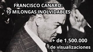 Francisco Canaro  10 Milongas inolvidables [upl. by Adnawuj]