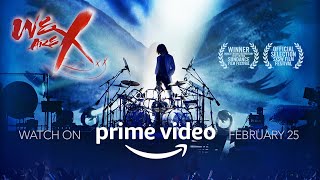 NOW AVAILABLE ON PRIME VIDEO IN THE US AWARDWINNING X JAPAN DOCUMENTARY quotWE ARE Xquot [upl. by Assanav216]