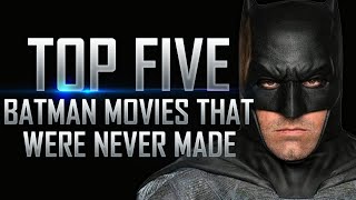 Top 5 Batman Movies That Were Never Made [upl. by Weinert]