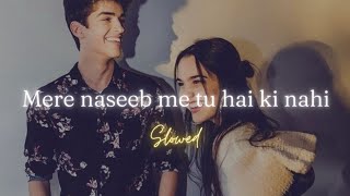 Mere naseeb mein tu hai ki nahislowedreverb song  19s song lofi  latamangeshkar  naseeb movie [upl. by Yrrok993]