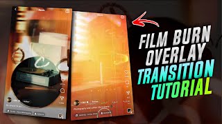 FILM BURN TRANSITION TUTORIAL  REELS TRENDING FILM BURN TRASITION VIDEO EDITING  LIGHT LEAK EFFECT [upl. by Aneladdam]