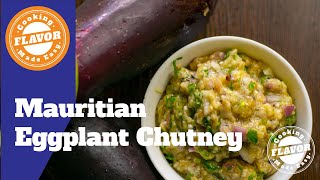 Satini Brinjelle Mauritian Recipe  Tasty Aubergine Eggplant Chutney  Roasted Eggplant Chutney [upl. by Airekahs608]