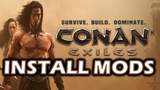 Conan Exiles How To Install Mods [upl. by Rodney231]