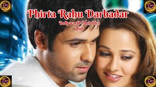 Phirta Rahu Darbadar  kks song  emran hashmi  bollywood hit song TSeries [upl. by Adlev338]