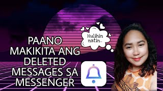 PAANO MAKIKITA ANG DELETED MESSAGES SA MESSENGERTIPS USING NOTISAVE 2021YANIE RO [upl. by Rodolfo]