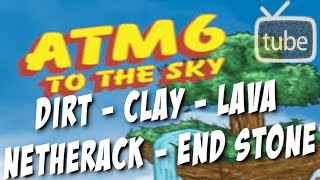 All The Mods 6 To The Sky  Dirt  Clay  Lava  Netherack  End Stone [upl. by Grosmark]