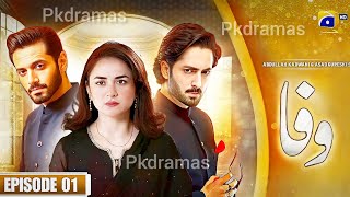 Wafa  Episode 01  Danish Taimoor  Wahaj Ali  Yuman Zaidi  Har Pal Geo  News  skhansaadi [upl. by Horan]