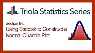 Statdisk Section 65 Using Statdisk to Construct a Normal Quantile Plot [upl. by Sirad767]