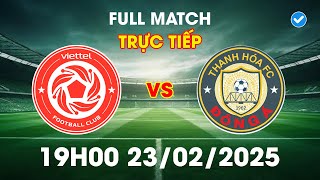 🔴 Thanh Hóa vs Viettel  So Tài Cực Căng [upl. by Benni]