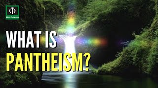 What is Pantheism Pantheism Defined Meaning of Pantheism Pantheism Explained [upl. by Naoh]