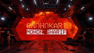 Mohon Sharif  OndhokariSlowed [upl. by Attenal]