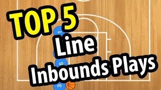 Top 5 Basketball Line Inbounds Plays [upl. by Ankney120]