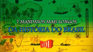 QUEM GOVERNOU O BRASIL POR MAIS TEMPO TOP 7 [upl. by Mariele]