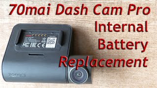 70mai Dash Cam Pro Internal Battery Replacement [upl. by Emirak933]