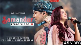 Samandar Mein Kinara Tu Lyrics Jubin Nautiyal Shreya Ghoshal  Tanishk Bagchi  End Muzic [upl. by Boggs411]