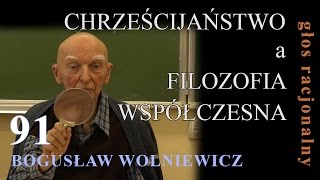 Bogusław Wolniewicz 91 CHRZEŚCIJAŃSTWO a FILOZOFIA WSPÓŁCZESNA [upl. by Fabiano942]