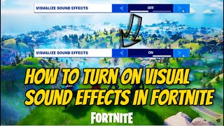 How to turn on visual sound effects│Fortnite Chapter 2 [upl. by Iaj]