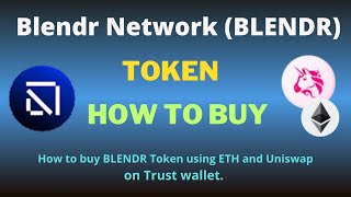 How to Buy Blendr Network BLENDR Token On Trust Wallet Using UniSwap Exchange [upl. by Ilahsiav586]