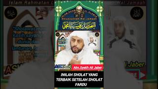 SHOLAT TERBAIK SESUDAH SHOLAT FARDU  Syekh Ali Jaber islamrahmatanlilalamin [upl. by Edelsten]